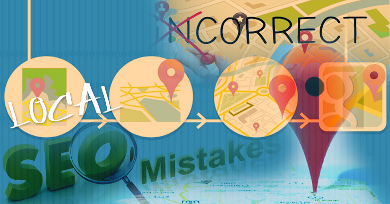 Local SEO Mistakes to Be Avoided for Search Engine Success